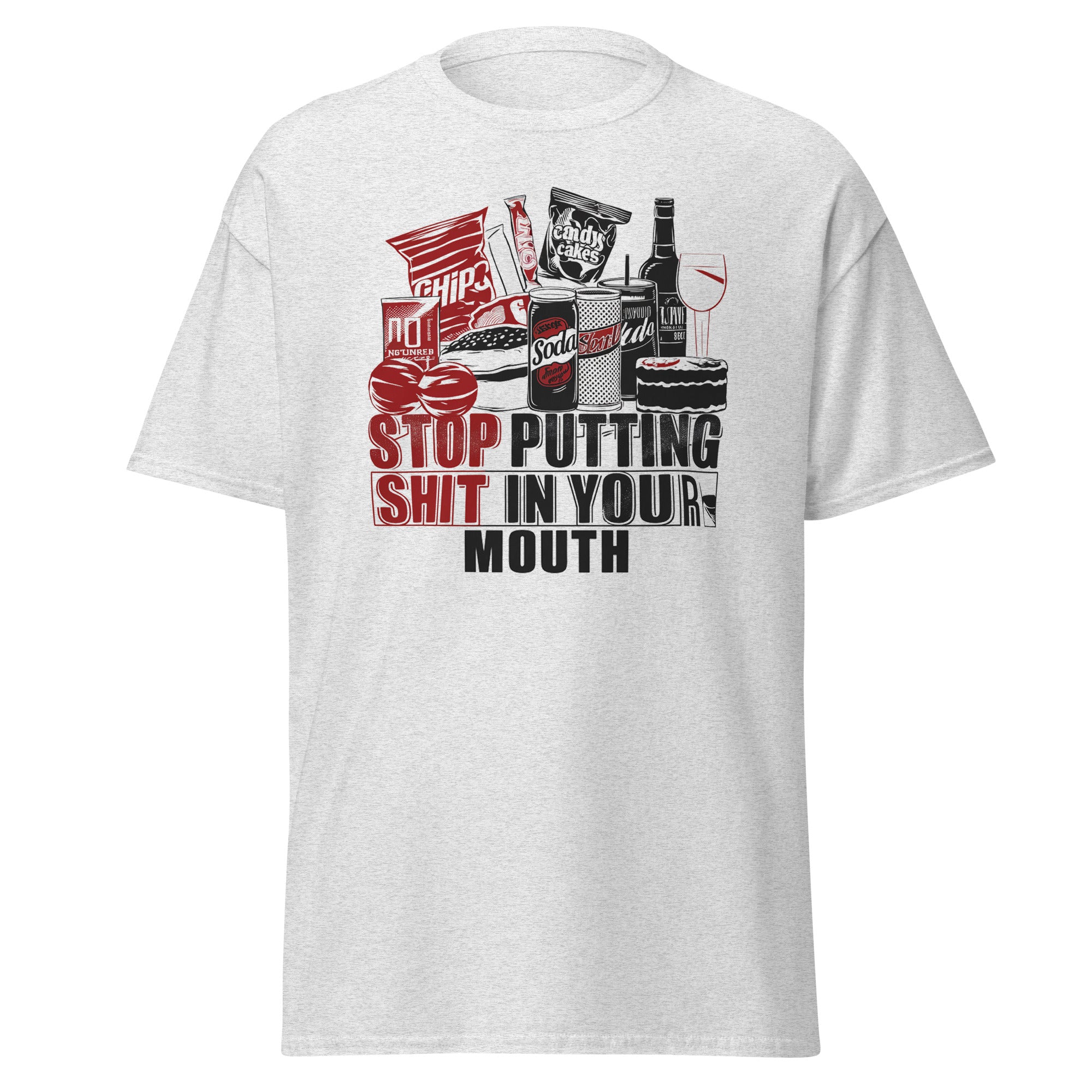 Stop Putting Sh*t In Your Mouth T-Shirt