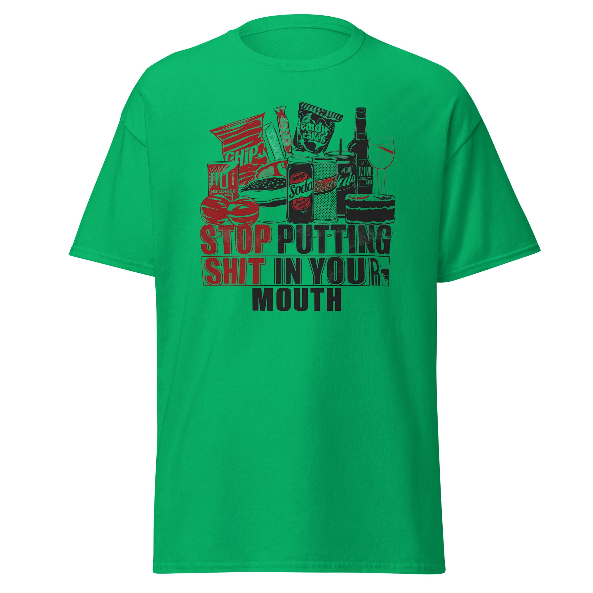 Stop Putting Sh*t In Your Mouth T-Shirt