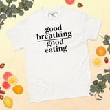 Good Breathing Over Good Eating T-Shirt