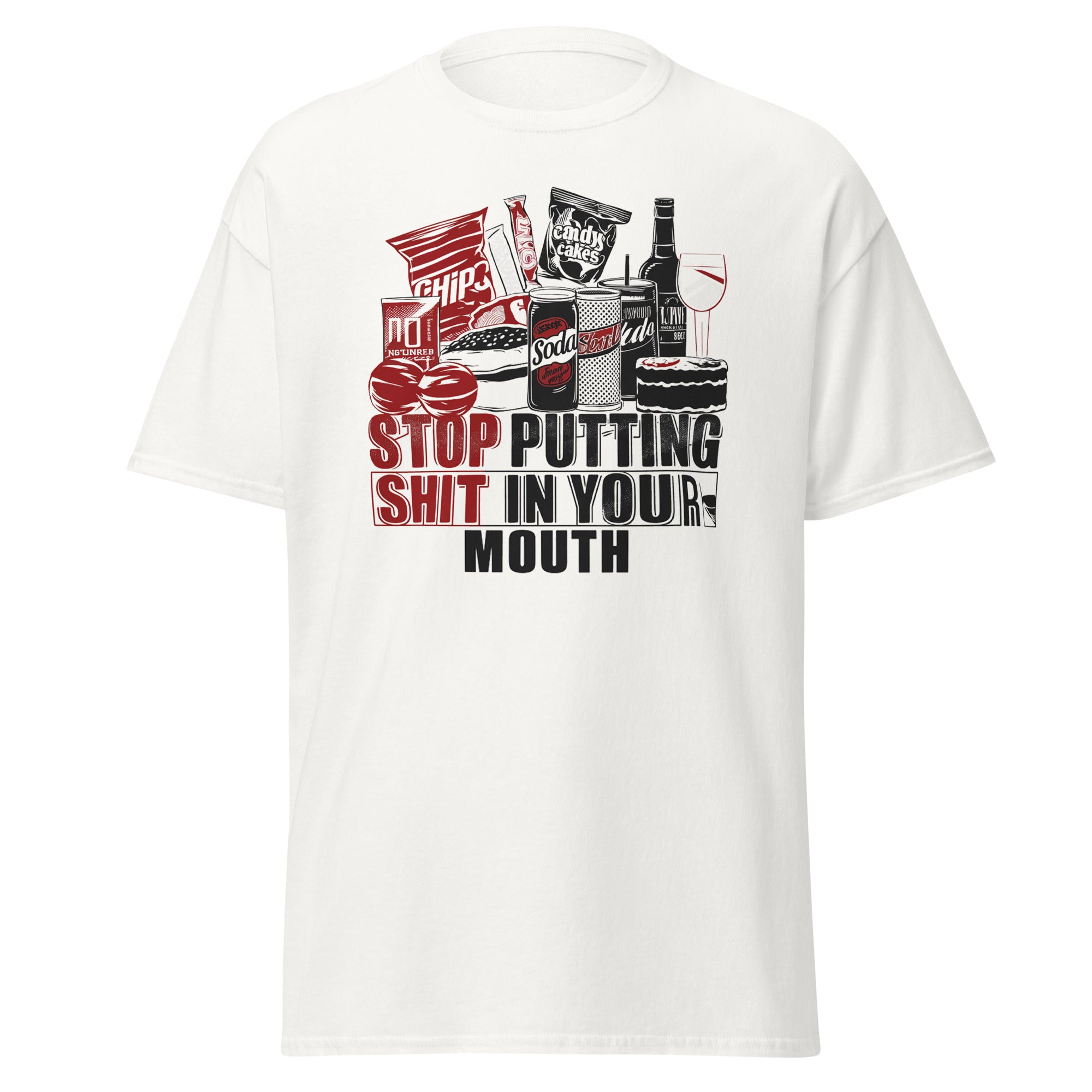 Stop Putting Sh*t In Your Mouth T-Shirt